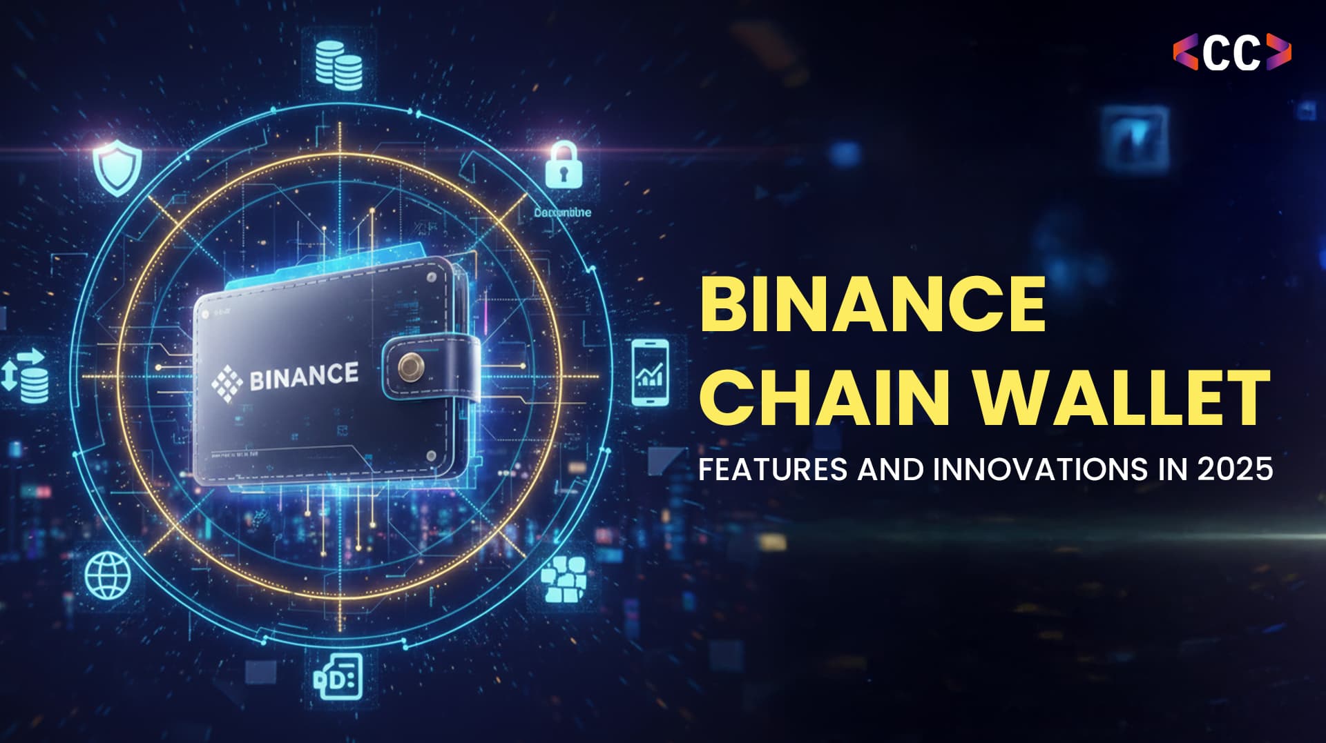 Binance Chain Wallet: Features and Innovations in 2025