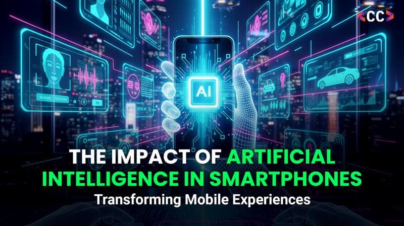 The Impact of Artificial Intelligence in Smartphones: Transforming Mobile Experiences