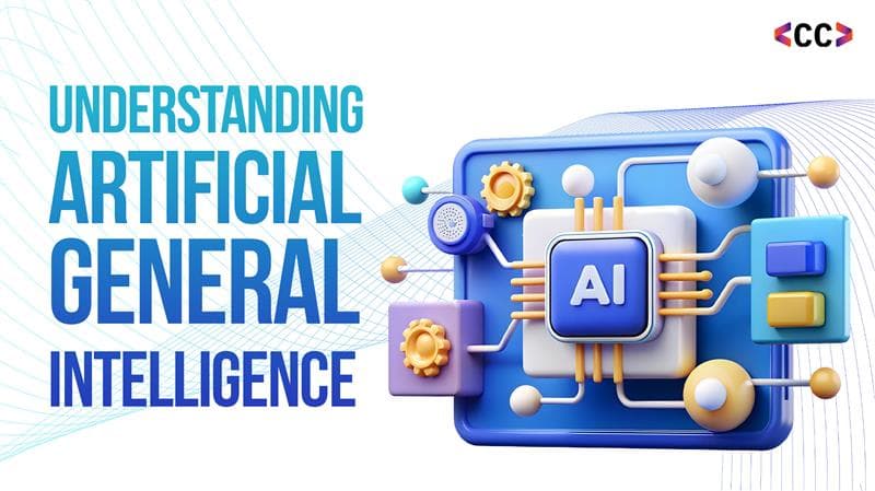 Understanding Artificial General Intelligence (AGI): The Next Frontier in AI Innovation with ChainCode Consulting LLP
