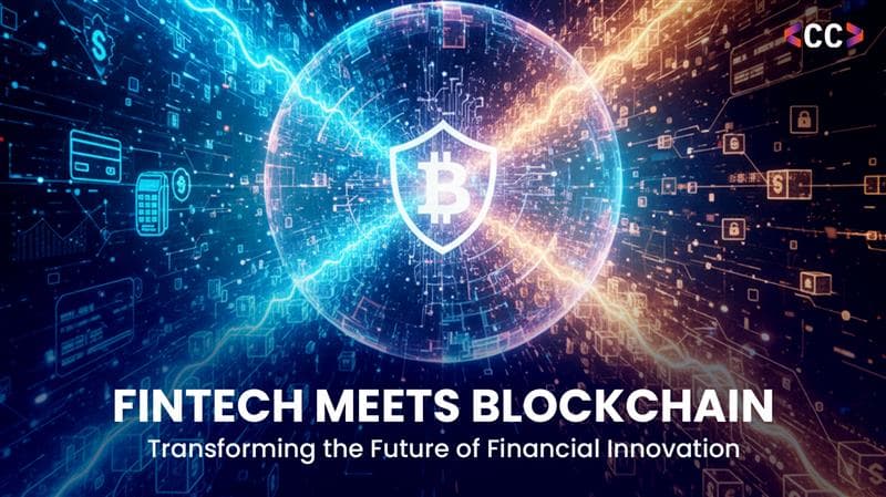 Fintech Meets Blockchain: Transforming the Future of Financial Innovation