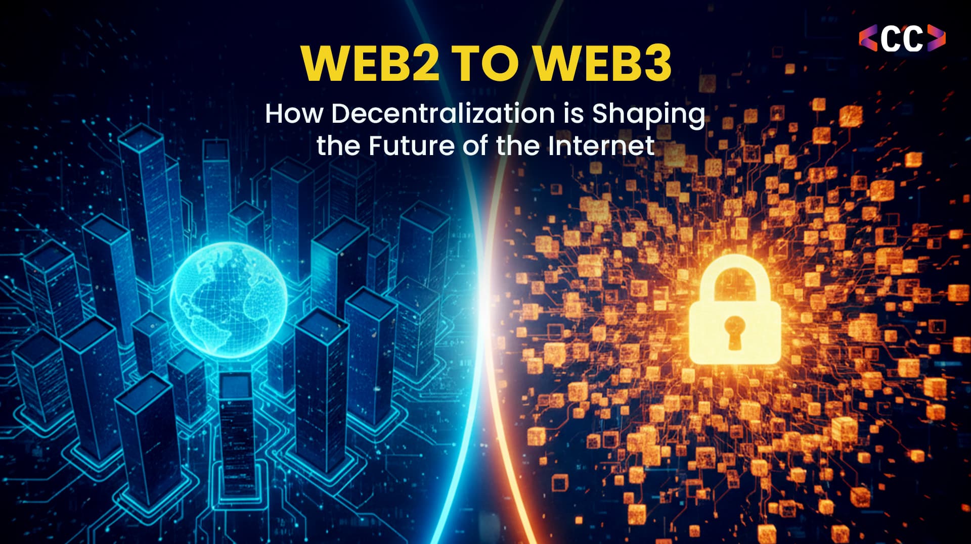 From Web2 to Web3: How Decentralization is Shaping the Future of the Internet