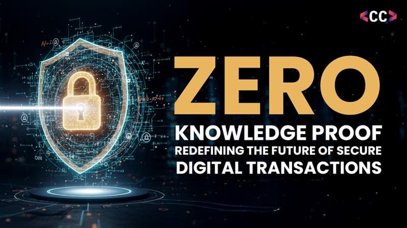 Zero Knowledge Proof: Redefining the Future of Secure Digital Transactions