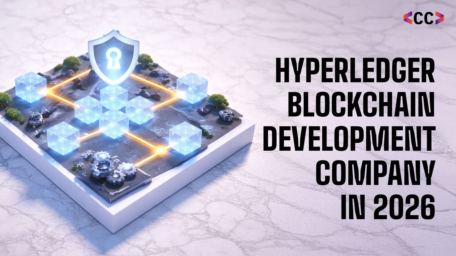 Why Hire a Hyperledger Blockchain Development Company in 2026? Benefits, Use Cases & How to Choose the Right Partner